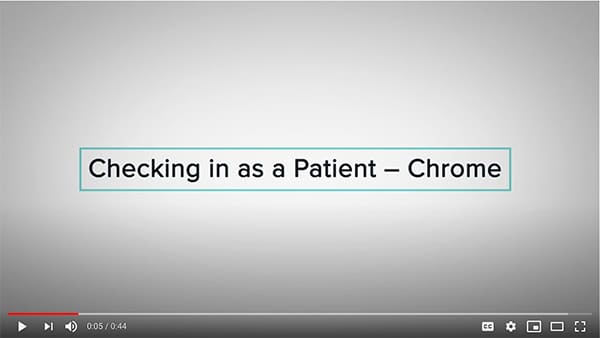 Checking in as a patient - Chrome
